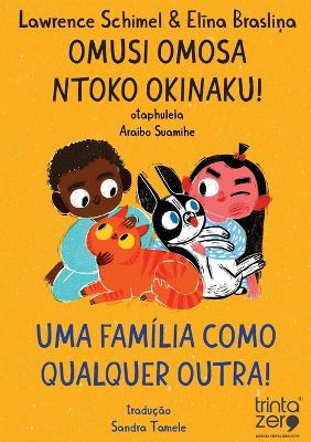 Omusi Omosa Ntoko Okinaku!: Una Família Como Qualquer Outra!