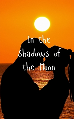 In the Shadows of the Moon