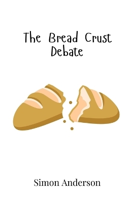 Bread Crust Debate