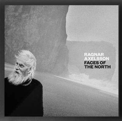 Faces of the North - Ragnar Axelsson