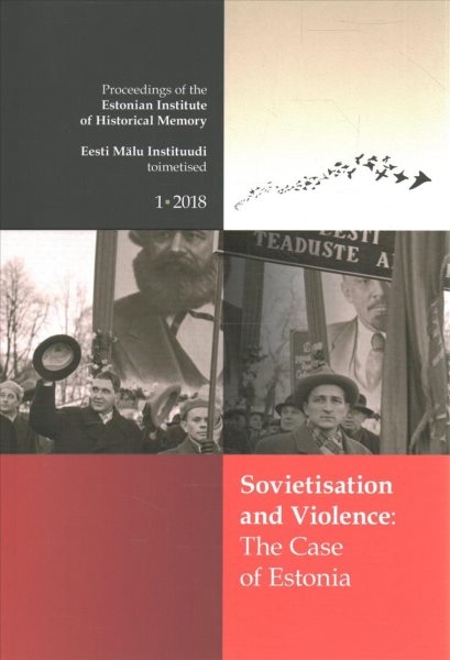 Sovietisation and Violence: The Case of Estonia: