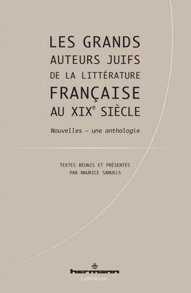 Les grands auteurs juifs de la littÃ©rature franÃ§aise au XIXe siÃ¨cle: Nouvelles - une anthologie