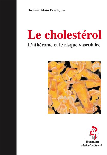 Le cholestÃ©rol: L'atherome et le risque vasculaire