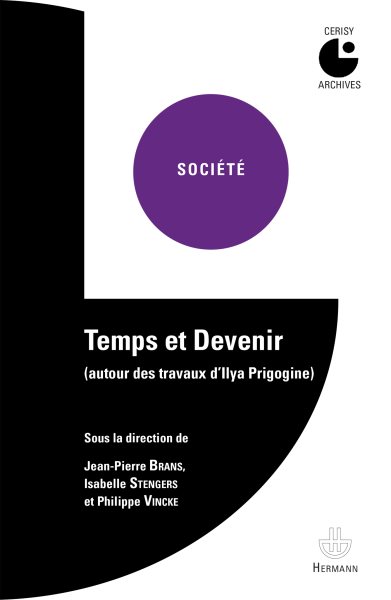 Temps et devenir: Autour des travaux d'Ilya Prigogine