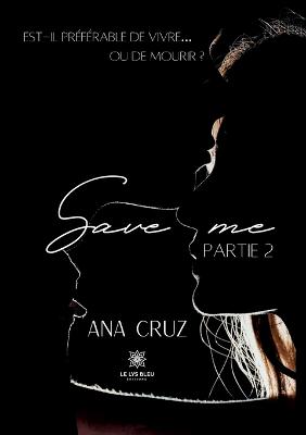 Save me: Partie 2