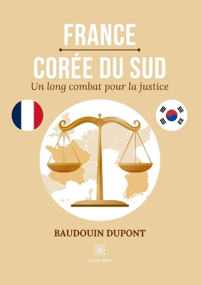 France-Corée du Sud: Un long combat pour la justice