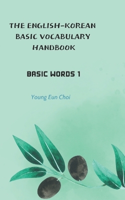 English-Korean Basic Vocabulary Handbook: Basic Words 1
