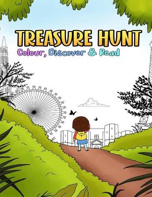 Treasure Hunt: Colour, Discover and Read: The artistic coloring book that makes discover  the world and remembers the value of friendship