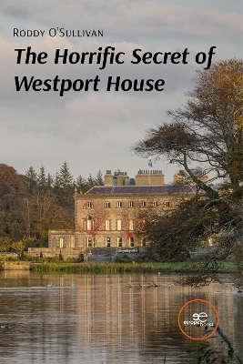 HORRIFIC SECRET OF WESTPORT HOUSE 2024