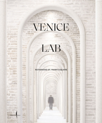 Venice Lab: Reconsidering St. Marks Square