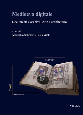 Medioevo Digitale: Documenti E Archivi U Arte E Architettura