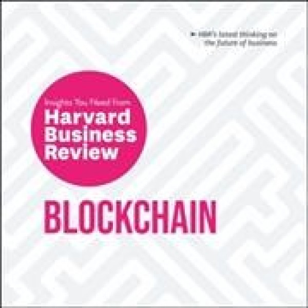 Blockchain: The Insights You Need from Harvard Business Review Lib/E Unabridged edition