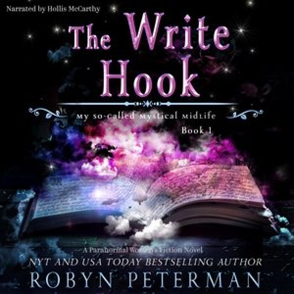 Write Hook: My So-Called Mystical Midlife Book One