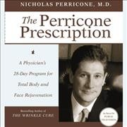Perricone Prescription Lib/E: A Physician's 28-Day Program for Total Body and Face Rejuvenation Library Edition