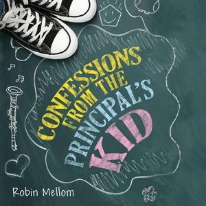 Confessions from the Principal's Kid Library Edition