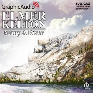 Many a River [ Dramatized Adaptation] Adapted ed.