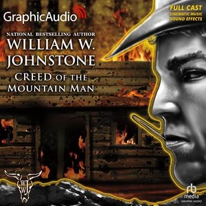 Creed of the Mountain Man [ Dramatized Adaptation] Adapted ed.