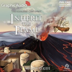 Inherit the Flame [ Dramatized Adaptation] Adapted ed.