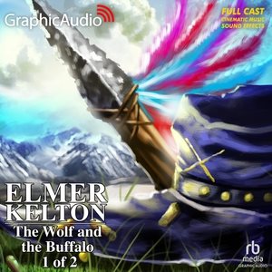 Wolf and the Buffalo (1 of 2) [ Dramatized Adaptation] Adapted ed.