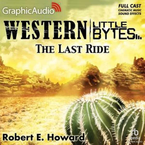 Last Ride [ Dramatized Adaptation] Adapted ed.
