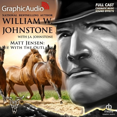 Die with the Outlaws [ Dramatized Adaptation] Adapted ed.
