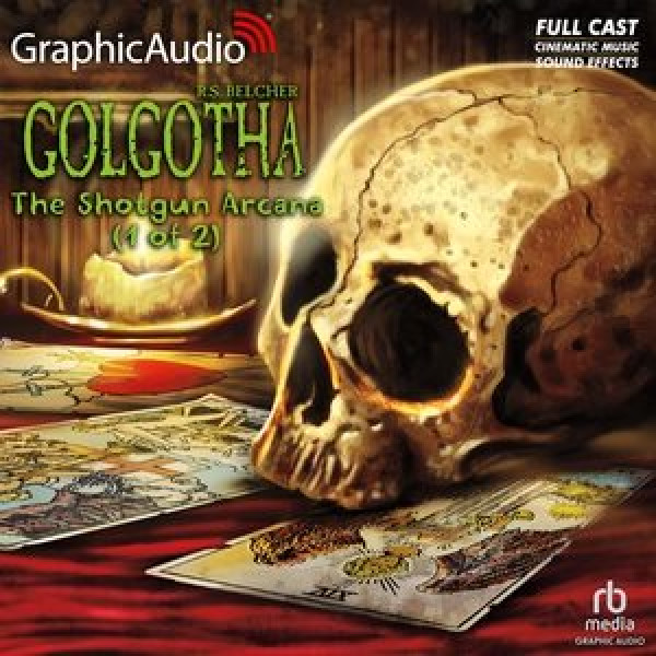 Shotgun Arcana (1 of 2) [ Dramatized Adaptation] Adapted ed.