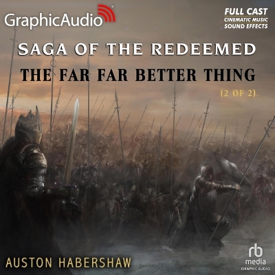 Far Far Better Thing (2 of 2) [ Dramatized Adaptation] Adapted ed.