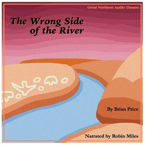 Wrong Side of the River: A Novella Adapted ed.