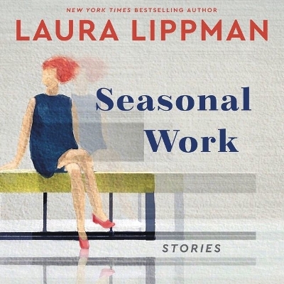 Seasonal Work: Stories Library Edition