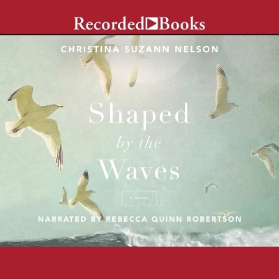 Shaped by the Waves Unabridged edition