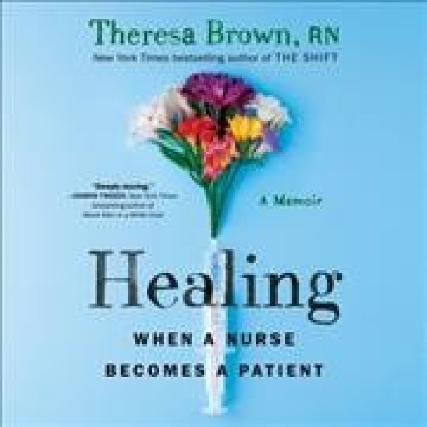 Healing: When a Nurse Becomes a Patient
