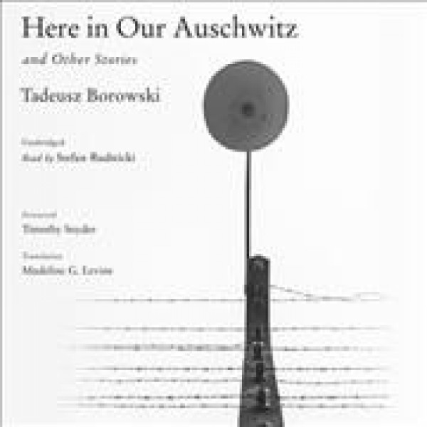 Here in Our Auschwitz, and Other Stories Library Edition