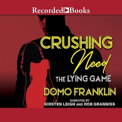 Crushing Need: The Living Game Unabridged edition