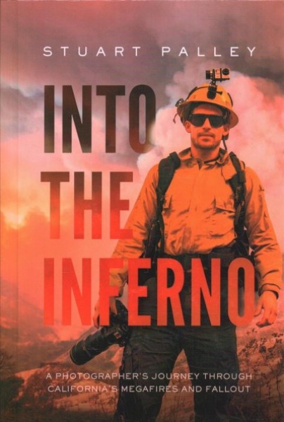 Into the Inferno: A Photographer's Journey Through California's Megafires and Fallout Large type / large print edition