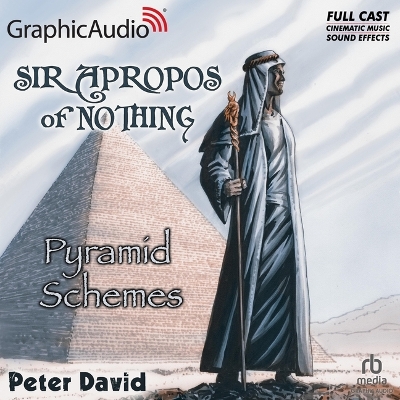 Pyramid Schemes [ Dramatized Adaptation]: Sir Apropos of Nothing 4 Adapted ed.