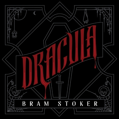 Dracula: A Deluxe Hardcover Collector's Edition of the Bestselling Vampire Classic Unabridged edition