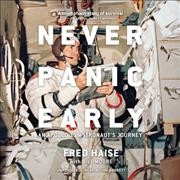 Never Panic Early: An Apollo 13 Astronaut's Journey