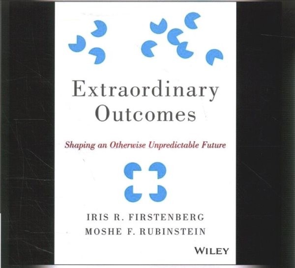 Extraordinary Outcomes: Shaping an Otherwise Unpredictable Future Library Edition