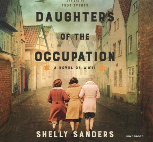 Daughters of the Occupation: A Novel of WWII Library Edition