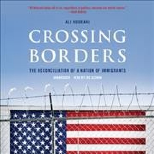 Crossing Borders: The Reconciliation of a Nation of Immigrants Library Edition