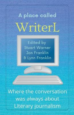Place Called WriterL: Where the Conversation Was Always About Literary Journalism