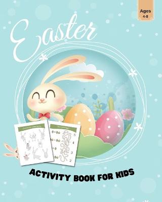 Easter Activity Book for Kids Ages 4-8: Easter Workbook Game for Learning Word Search, Mazes and More!
