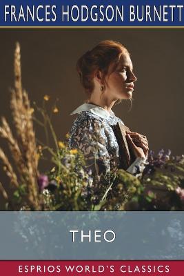 Theo (Esprios Classics): A Sprightly Love Story