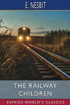 Railway Children (Esprios Classics)