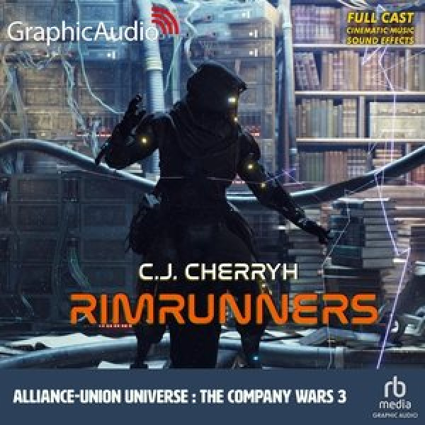 Rimrunners [ Dramatized Adaptation]: Alliance-Union Universe - The Company Wars 3 Adapted ed.