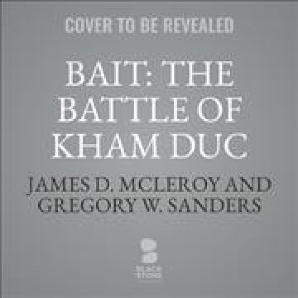 Bait: The Battle of Kham Duc