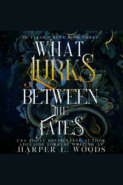 What Lurks between the Fates