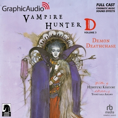 Vampire Hunter D: Volume 3 - Demon Deathchase [ Dramatized Adaptation]: Vampire Hunter D 3 3rd Adapted ed.