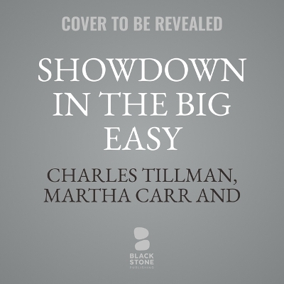 Showdown in the Big Easy Unabridged edition