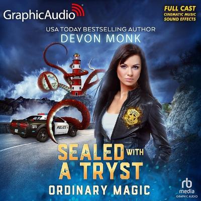 Sealed with a Tryst [ Dramatized Adaptation]: Ordinary Magic 7 Adapted ed.